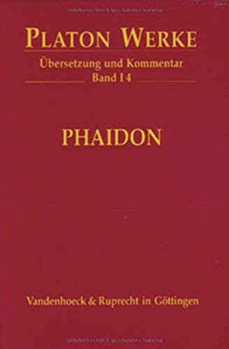 Platon Werke: Platon, Bd.1/4 : Phaidon: Bd I,4: Übersetzung und Kommentar (Platon Werke: Übersetzung und Kommentar, Band 1) von Vandenhoeck and Ruprecht